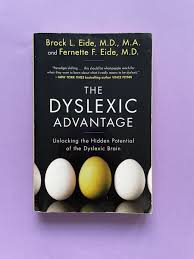 dyslexic advantage unlocking the hidden potential of the dyslexic brain